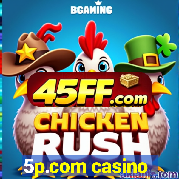 5p.com casino